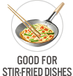 Good for Stir-Fried Dishes