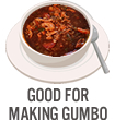 Good for Making Gumbo