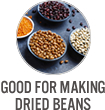 Good for Making Dried Beans