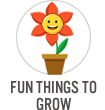 Fun Things to Grow